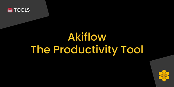 Tool Review: Akiflow - The Productivity Tool