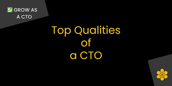 Top Qualities of a CTO